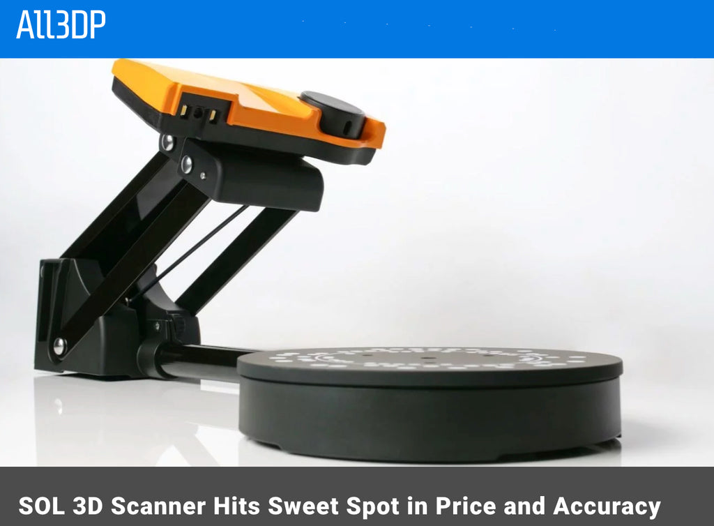 SOL 3D scanner review of ALl3DP